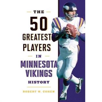 The 50 Greatest Players in Minnesota Vikings History