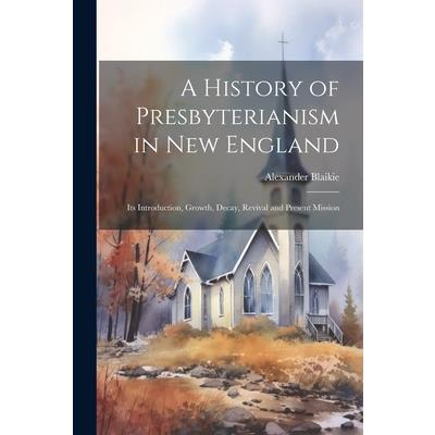 A History of Presbyterianism in New England