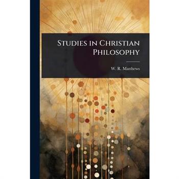 Studies in Christian Philosophy