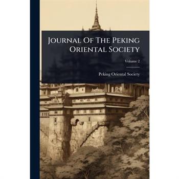 Journal Of The Peking Oriental Society