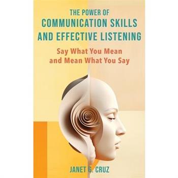 The Power of Communication Skills and Effective Listening