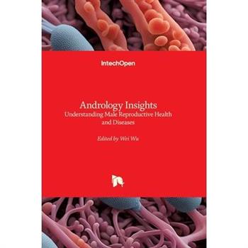 Andrology Insights - Understanding Male Reproductive Health and Diseases
