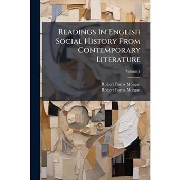 Readings In English Social History From Contemporary Literature