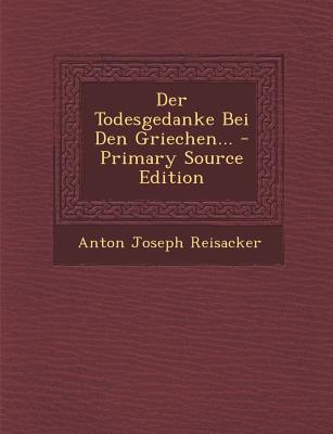 Der Todesgedanke Bei Den Griechen...