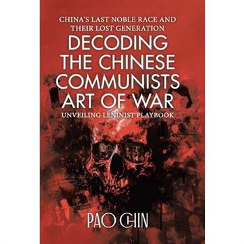 Decoding the Chinese Communists Art of War