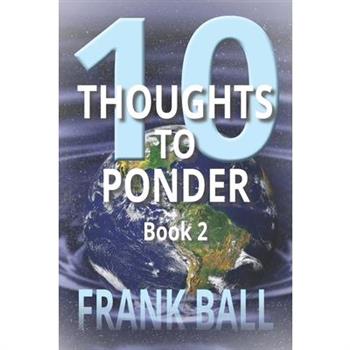 10 Thoughts to Ponder