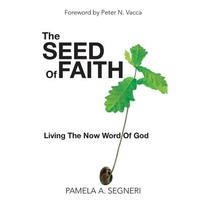 The Seed Of Faith - Living The Now Word Of God