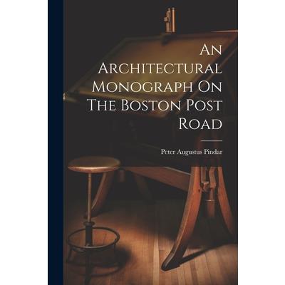 An Architectural Monograph On The Boston Post Road