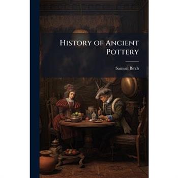 History of Ancient Pottery
