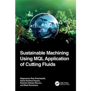 Sustainable Machining Using MQL Application of Cutting Fluids