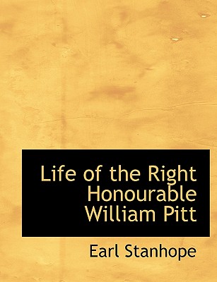 Life of the Right Honourable William Pitt