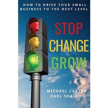 Stop, Change, Grow
