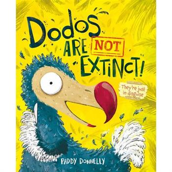 Dodos Are Not Extinct