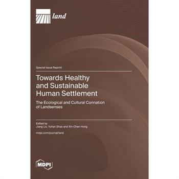 Towards Healthy and Sustainable Human Settlement