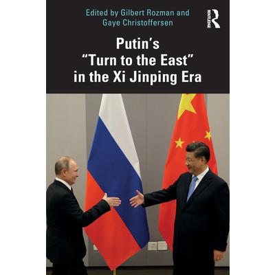 Putin’s ”Turn to the East” in the Xi Jinping Era