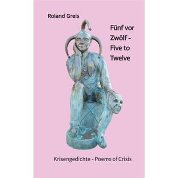 F羹nf vor Zw繹lf - Five to Twelve - Unsere Zukunft steht auf dem Spiel - Krise als Chance zur Neubesinnung