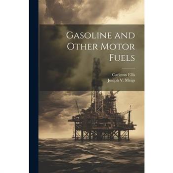Gasoline and Other Motor Fuels