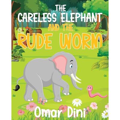 The Careless Elephant and The rude Worm