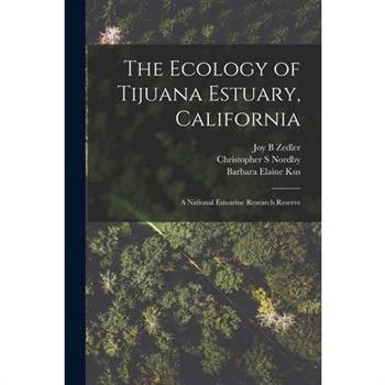 The Ecology of Tijuana Estuary, California