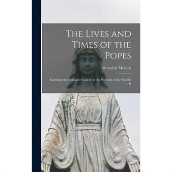 The Lives and Times of the Popes
