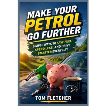 Make Your Petrol Go Further