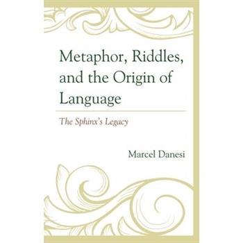 Metaphor, Riddles, and the Origin of Language