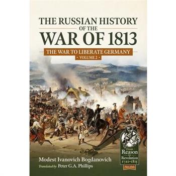 The Russian History of the War of 1813 Volume 2