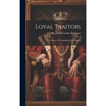 Loyal Traitors