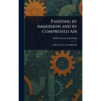 Painting by Immersion and by Compressed Air
