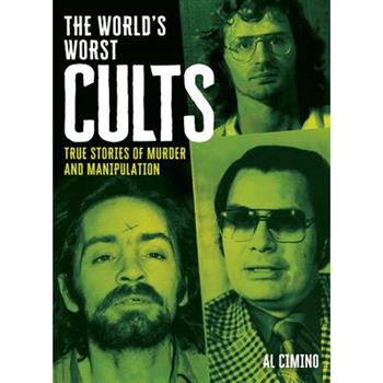 The World's Worst Cults