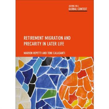 Retirement Migration and Precarity in Later Life