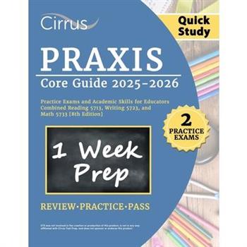 Praxis Core Quick Study Guide 2025-2026