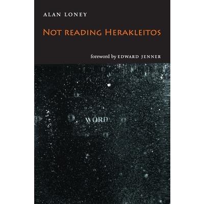 Not Reading Herakleitos