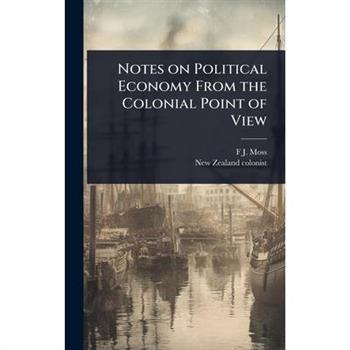 Notes on Political Economy From the Colonial Point of View