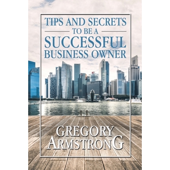 Tips and Secrets to Be a Successful Business Owner