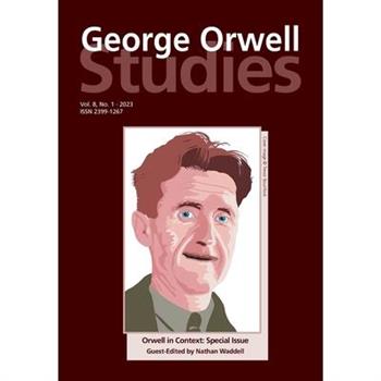 George Orwell Studies Vol.8 No.1