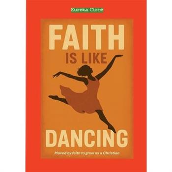 Faith is like Dancing