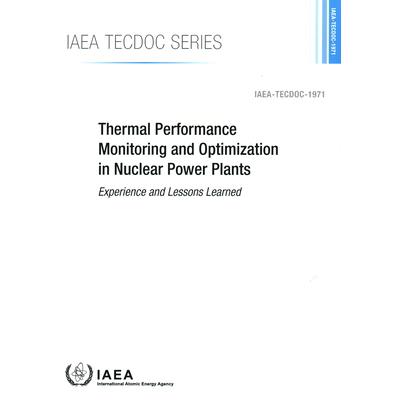Thermal Performance Monitoring and Optimization in Nuclear Power Plants: Experience and Lessons Learned