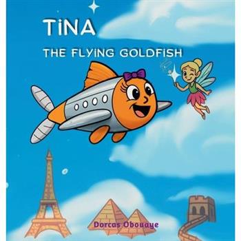 Tina- the flying goldfish