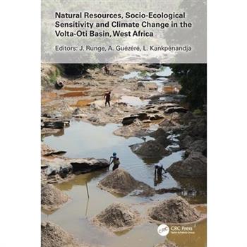 Natural Resources, Socio-Ecological Sensitivity and Climate Change in the Volta-Oti Basin, West Africa