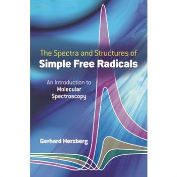 The Spectra and Structures of Simple Free Radicals