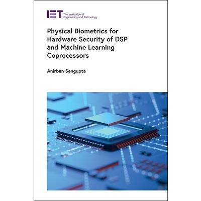 Physical Biometrics for Hardware Security of DSP and Machine Learning Coprocessors