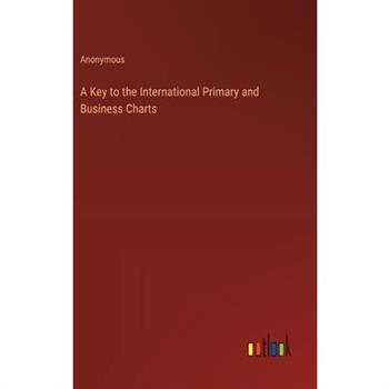 A Key to the International Primary and Business Charts