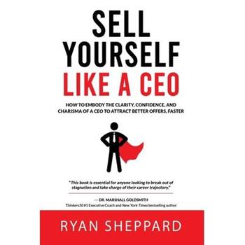 Sell Yourself Like a CEO