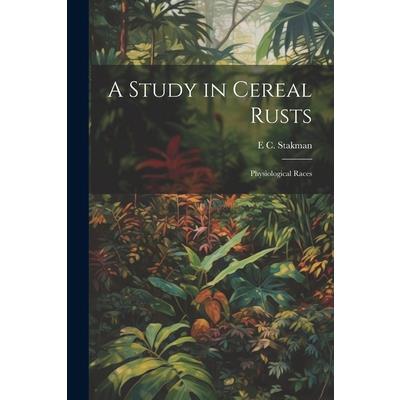 A Study in Cereal Rusts
