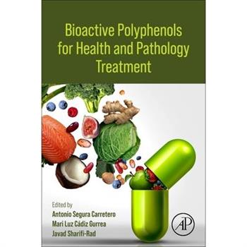 Bioactive Polyphenols for Health and Pathology Treatment