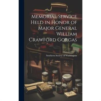 Memorial Service Held in Honor of Major General William Crawford Gorgas