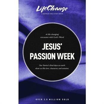 Jesus’ Passion Week