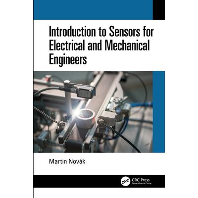 Introduction to Sensors for Electrical and Mechanical Engineers