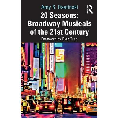 20 Seasons: Broadway Musicals of the 21st Century